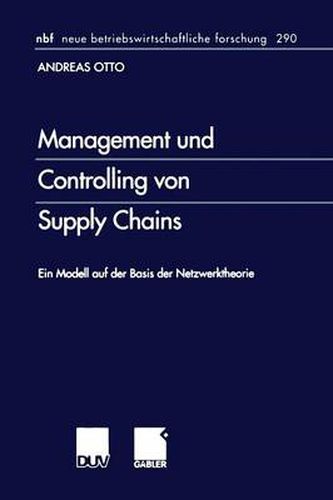 Cover image for Management Und Controlling Von Supply Chains: Ein Modell Auf Der Basis Der Netzwerktheorie