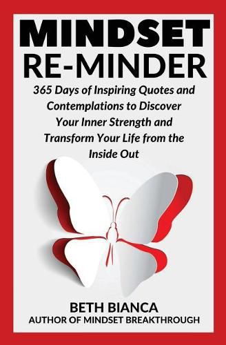 Cover image for Mindset Re-Minder: 365 Days of Inspiring Quotes and Contemplations to Discover Your Inner Strength and Transform Your Life from the Inside Out