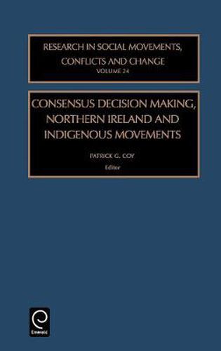 Cover image for Consensus Decision Making, Northern Ireland and Indigenous Movements