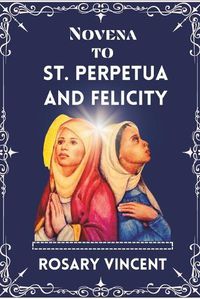 Cover image for Novena To St. Perpetua And Felicity