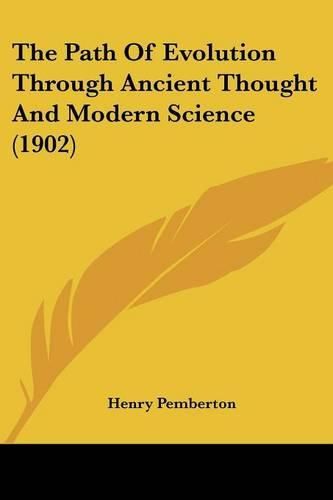 The Path of Evolution Through Ancient Thought and Modern Science (1902)