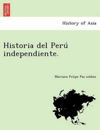 Cover image for Historia del Peru&#769; independiente.