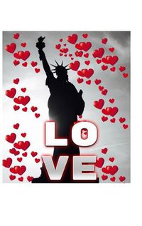 Cover image for Statue Of Liberty Valentine's heart creative blank love journal