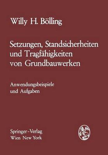 Cover image for Setzungen, Standsicherheiten und Tragfahigkeiten von Grundbauwerken