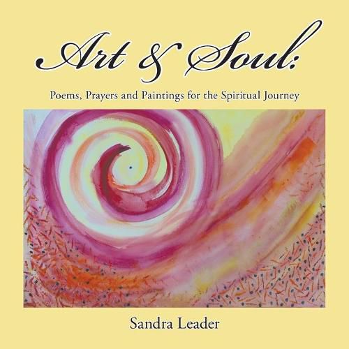 Cover image for Art & Soul: Poems, Prayers and Paintings for the Spiritual Journey