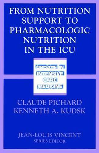 Cover image for From Nutrition Support to Pharmacologic Nutrition in the ICU