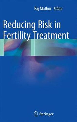 Cover image for Reducing Risk in Fertility Treatment