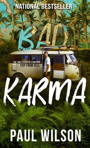 Bad Karma: The True Story of a Mexico Trip from Hell