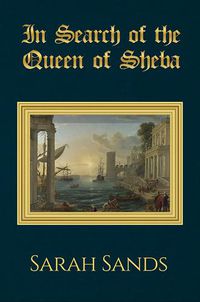 Cover image for In Search of the Queen of Sheba