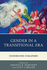 Cover image for Gender in a Transitional Era: Changes and Challenges