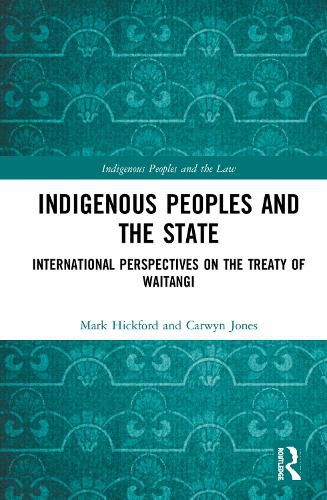 Indigenous Peoples and the State: International Perspectives on the Treaty of Waitangi