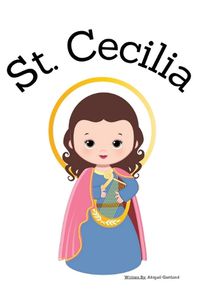 Cover image for St. Cecilia - Children's Christian Book - Lives of the Saints