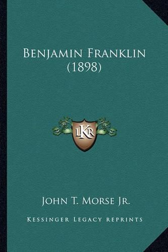 Cover image for Benjamin Franklin (1898) Benjamin Franklin (1898)