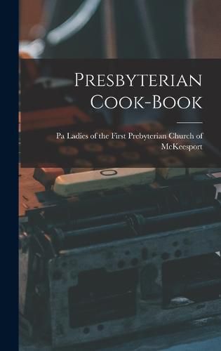 Cover image for Presbyterian Cook-Book