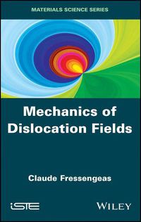 Cover image for Mechanics of Dislocation Fields