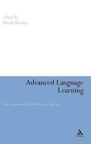 Cover image for Advanced Language Learning: The Contribution of Halliday and Vygotsky