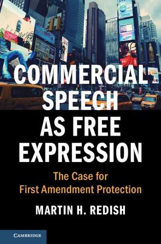 Commercial Speech as Free Expression: The Case for First Amendment Protection