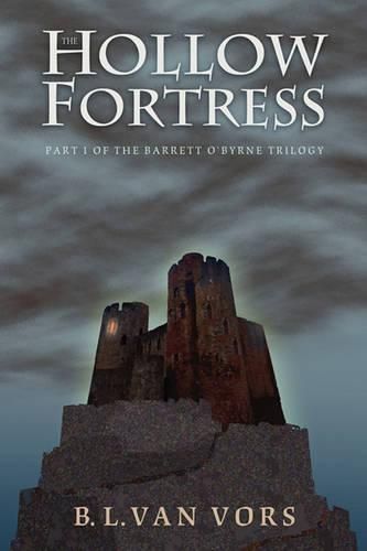 Cover image for The Hollow Fortress: The Barrett O'Byrne Trilogy