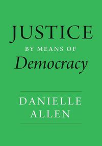 Cover image for Justice by Means of Democracy