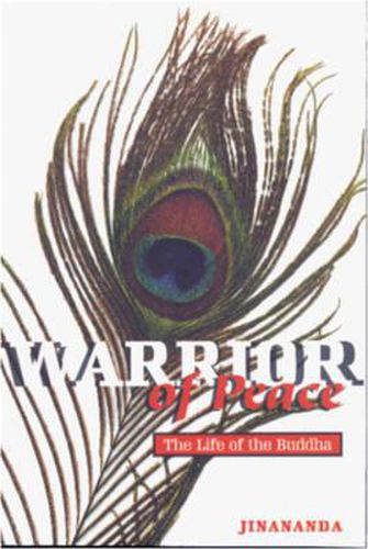 Cover image for Warrior of Peace: The Life of the Buddha