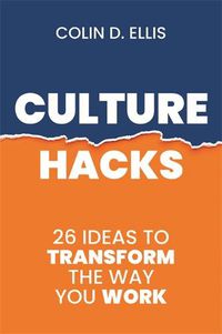 Cover image for Culture Hacks: 26 Ideas to Transform the Way You Work