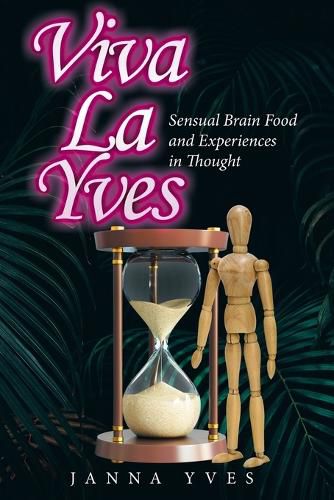 Cover image for Viva La Yves: Sensual Brain Food and Experiences in Thought