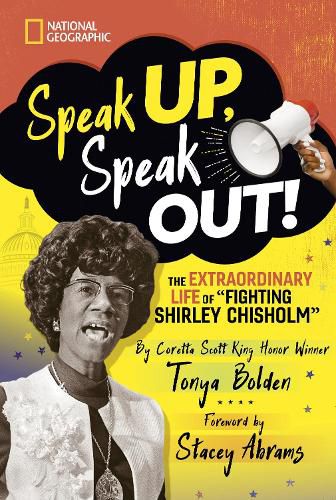 Cover image for Speak Up, Speak Out!: The Extraordinary Life of Fighting Shirley Chisholm