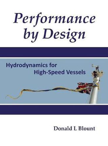 Cover image for Performance by Design: Hydrodynamics for High-Speed Vessels