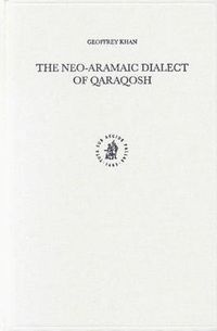Cover image for The Neo-Aramaic Dialect of Qaraqosh
