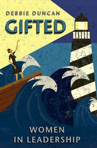 Cover image for Gifted: Women in Leadership