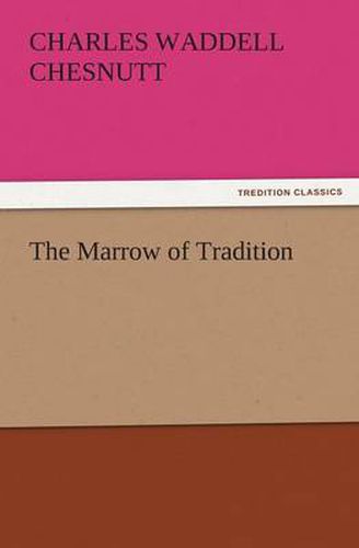 Cover image for The Marrow of Tradition