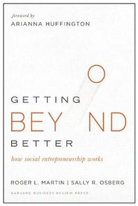 Cover image for Getting Beyond Better: How Social Entrepreneurship Works