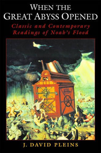 Cover image for When the Great Abyss Opened: Classic and Contemporary Readings of Noah's Flood