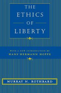 Cover image for The Ethics of Liberty