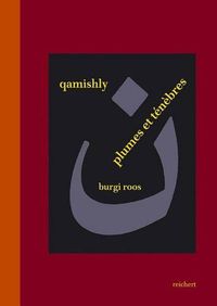 Cover image for Qamishly, Plumes Et Tenebres: Lectures de Quatre Oeuvres En Prose de Salim Barakat