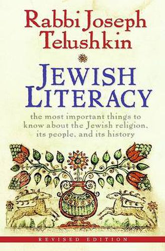 Cover image for Jewish Literacy: The Most Important Things to Know About the Jewish Religion, Its People, and Its History