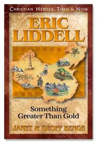 Cover image for Eric Liddell: Something Greater Than Gold