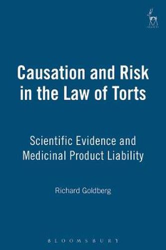 Cover image for Causation and Risk in the Law of Torts: Scientific Evidence and Medicinal Product Liability