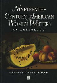 Cover image for Nineteenth-Century American Women Writers: An Anthology