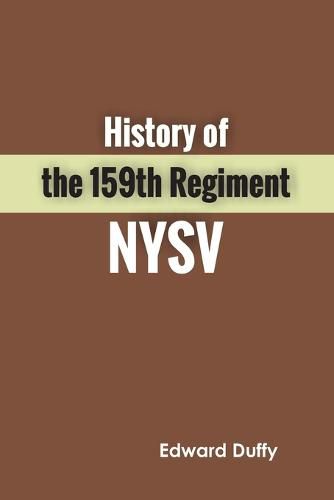 Cover image for History of the 159th Regiment NYSV