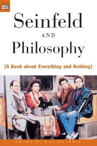 Cover image for Seinfeld and Philosophy: A Book about Everything and Nothing