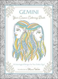 Cover image for Gemini: Your Cosmic Coloring Book: 24 Astrological Designs for Your Zodiac Sign!