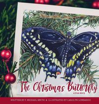 Cover image for The Christmas Butterfly: A True Story