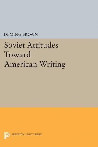Cover image for Soviet Attitudes Toward American Writing