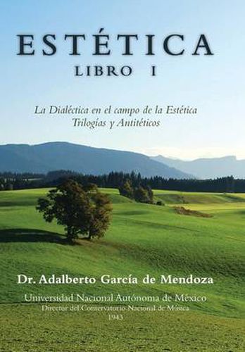 Cover image for Estetica Libro I: La Dialectica En El Campo de La Estetica Trilogias y Antiteticos