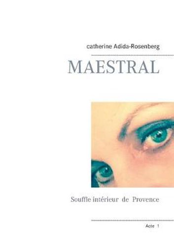 Cover image for Maestral: Souffle interieur de la Provence