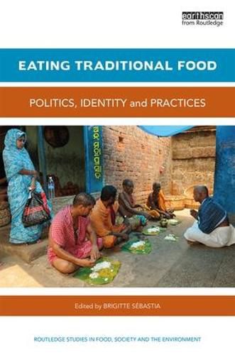 Cover image for Eating Traditional Food: Politics, identity and practices