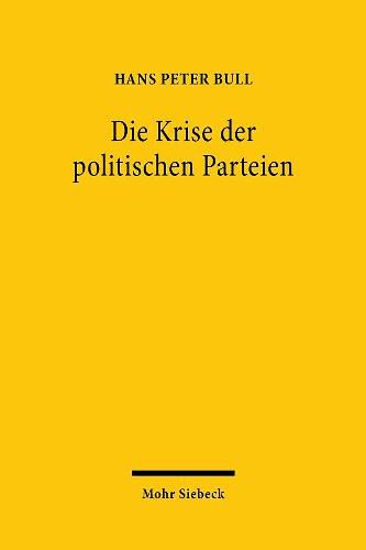 Cover image for Die Krise der politischen Parteien: Eine Streitschrift