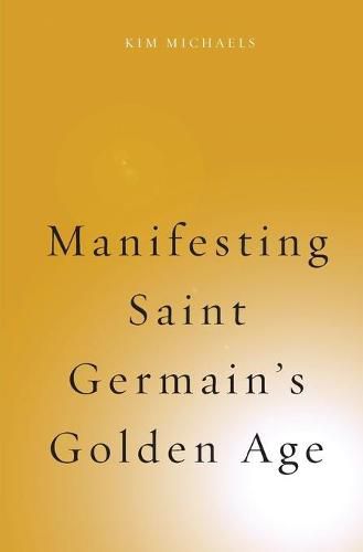 Cover image for Manifesting Saint Germain's Golden Age