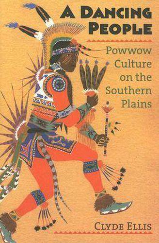 Cover image for A Dancing People: Powwow Culture on the Southern Plains